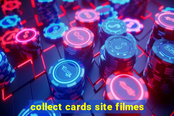 collect cards site filmes